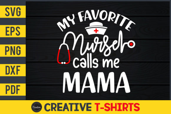My Favorite Nurse Calls Me Mama: A Heartfelt Embroidery Design