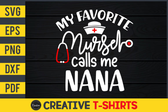 My Favorite Nurse Calls Me Nana: A Heartfelt Design