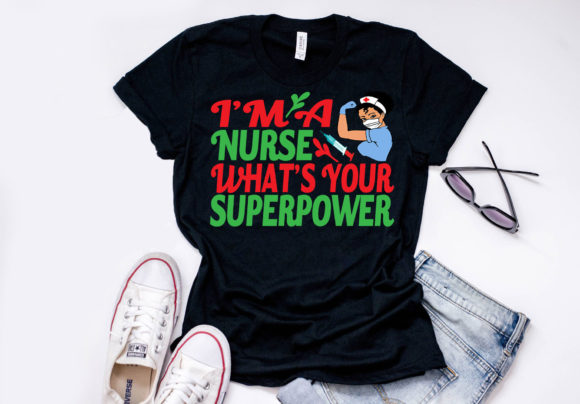 Nurse Quote Design: I’m a Nurse, What’s Your Superpower?